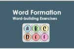 Word Formation-Word-building Exercises