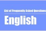 List of Frequently Asked Questions in English