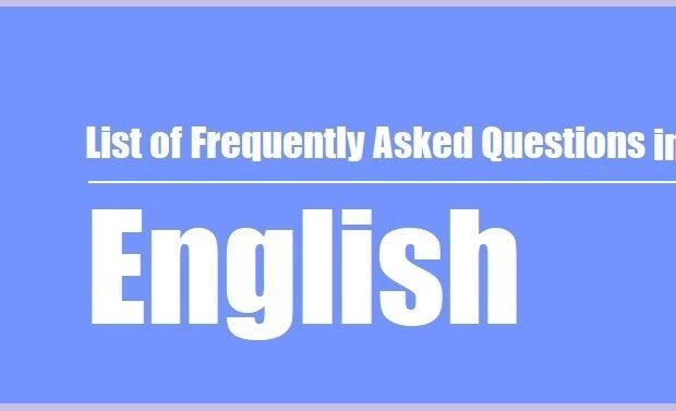 List of Frequently Asked Questions in English